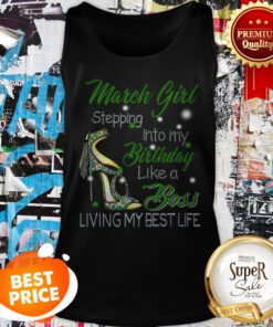 High Heels March Girl Stepping Into My Birthday Like A Boss Tank Top