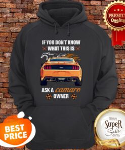 If You Don’t Know What This Is Ask A Camaro Owner Mustang Hoodie