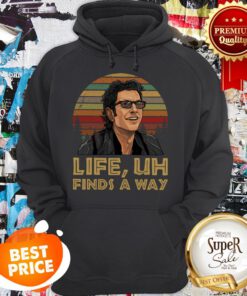 Jeff Goldblum Life Uh Finds A Way Vintage Hoodie