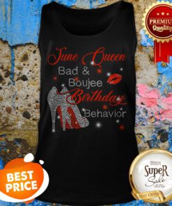 June Queen Bad And Boujee Birthday Behavior Tank Top