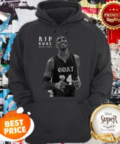 Kobe Bryant RIP Kobe 08.23.78 01.26.20 Goat Hoodie