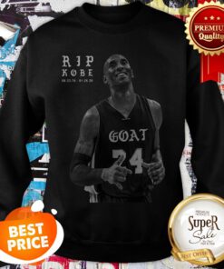 Kobe Bryant RIP Kobe 08.23.78 01.26.20 Goat Sweatshirt