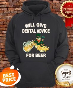 Leprechaun Will Give Dental Advice For Beer St. Patrick’s day Hoodie