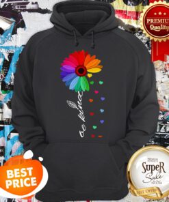LGBT Sunflower Choose Kindness Colorful Be Kind Hoodie