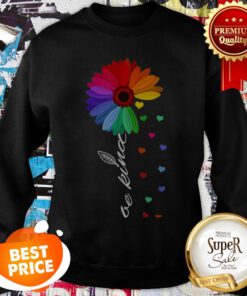 LGBT Sunflower Choose Kindness Colorful Be Kind Sweatshirt