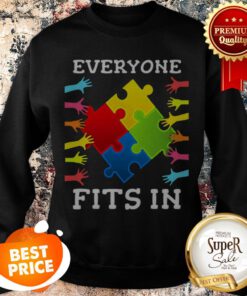 Nice Everyone Fits In Autism Awareness Sweatshirt