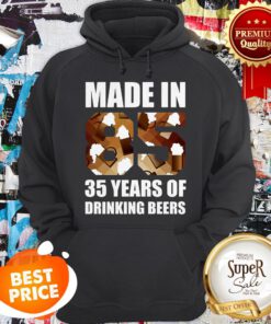 Nice Made In 85 35 Years Of Drinking Beers Hoodie