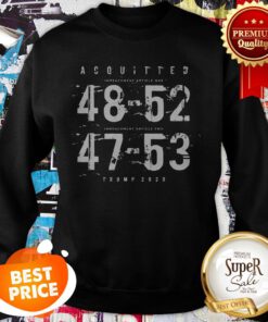 Official Acquitted 48 52 47 53 Trump 2020 Sweatshirt