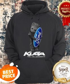 Official Baby Groot Hug Ford Logo Kuga Feel The Difference Hoodie