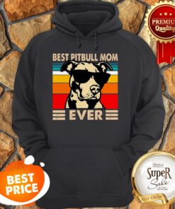 Official Vintage Best Pitbull Mom Ever Hoodie