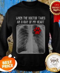 Paw Dog When The Doctor Takes An X-Ray Of My Heart Sweatshirt