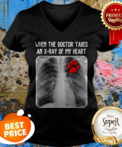 Paw Dog When The Doctor Takes An X-Ray Of My Heart V-neck