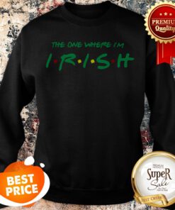 The One Where I’m Irish Friends St Patrick’s Day Sweatshirt