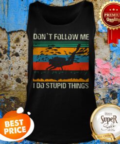 Don’t Follow Me I Do Stupid Things Scuba Diving Vintage Tank Top