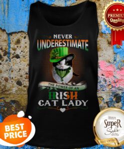 Never Underestimate The Power Of An Irish Cat Lady Patrick Day Tank Top