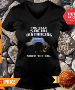 I’ve Been Social Distancing Since The 80’s V-Neck
