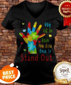 Autism Awareness Why Fit In When You Were Born To Stand Out V-neck