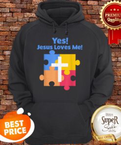 Autism Awareness Yes Jesus Loves Me Catholic Autism Hoodie
