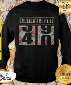 Awesome Oldometer 39 40 Flower Sweatshirt