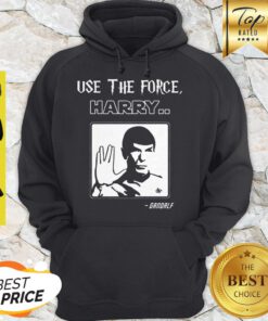 Awesome Use The Force Harry Gandalf Spock Star Trek Hoodie