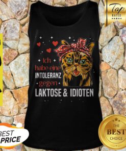 Cat Ich Habe Eine Intoleranz Gegen Laktose And Idioten Tank Top