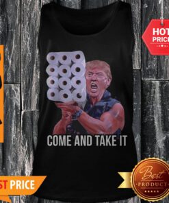 Donald Trump Hug Paper Come And Take It Tank Top