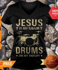 Drummer Jesus Is My Savior Drums Are My Therapy V-neck
