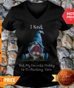 Gnome I Knit But My Favorite Hobby Is Collecting Yarn V-neck