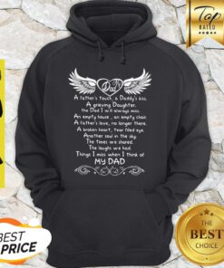 My Dad A Father’s Touch A Daddy’s Kiss A Grieving Daughter The Dad I Will Alway Miss Hoodie