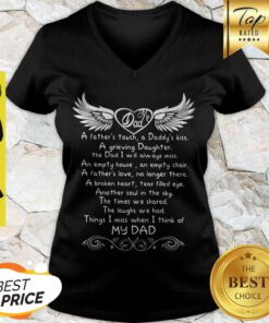 My Dad A Father’s Touch A Daddy’s Kiss A Grieving Daughter The Dad I Will Alway Miss V-neck