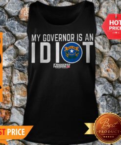 My Governor Is An Idiot Nevada State Flag Friggered Freedom Tank Top