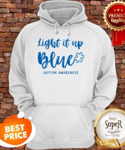Nice Autism Awarenesss – Light It Up Blue Autism Hoodie
