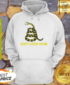 Nice Gadsden Flag Don’t Cough On Me Coronavirus Hoodie