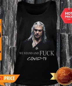 Nice Geralt We Stand And Fuck Covid 19 Tank Top