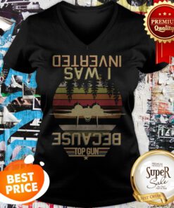 Nice Gun Because I Was Inverted Vintage V-neck