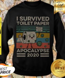 Nice I Survived Toilet Paper Apocalypse 2020 Vintage Covid-19 Sweatshirt
