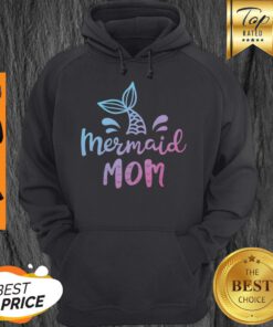 Nice Mermaid Mama Funny Women Mom Mommy Family Matching Birthday Hoodie