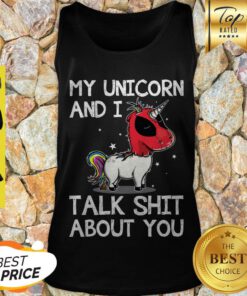 Nice My Unicorn And I Talk Shit About You Deadpool Unicorn Tank Top