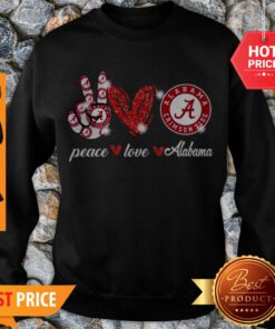 Nice Peace Love Alabama Crimson Tide Football Sweatshirt