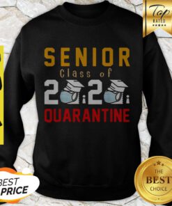 Nice Senior Class Of 2020 Quarantine Graduation Classic Sweatshirt