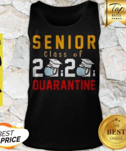Nice Senior Class Of 2020 Quarantine Graduation Classic Tank Top