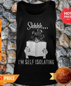 Nice Shhhh I’m Self Isolating Tank Top