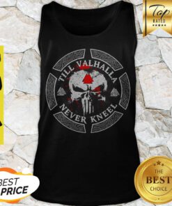 Nice Skull Viking Till Valhalla Never Kneel Tank Top