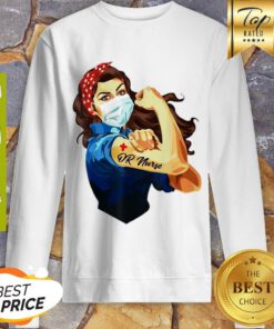 Nice Strong Nurse Mask Operating Room Coronavirus Sweatshirt