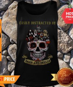 Nice Sugar Skull Easily Distracted By Dogs And Skulls Tank Top