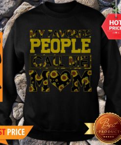 Nice Sunflower My Favorite People Call Me Mom Sweatshirt