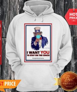 Nice Uncle Sam I Want You To Stay On The Couch Hoodie