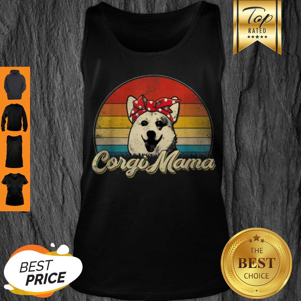 Nice Vintage Corgi Mama Retro Sunset Corgi Dog Lover Gift Tank Top Nice Vintage Corgi Mama Retro Sunset Corgi Dog Lover Gift Tank Top