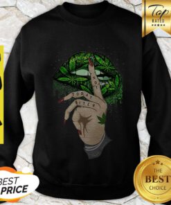 Nice Weed Cannabis Lips Not Today Bbitch Sweatshirt