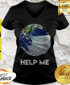 Official Earth Mask Help Me Coronavirus Shirt V-neck